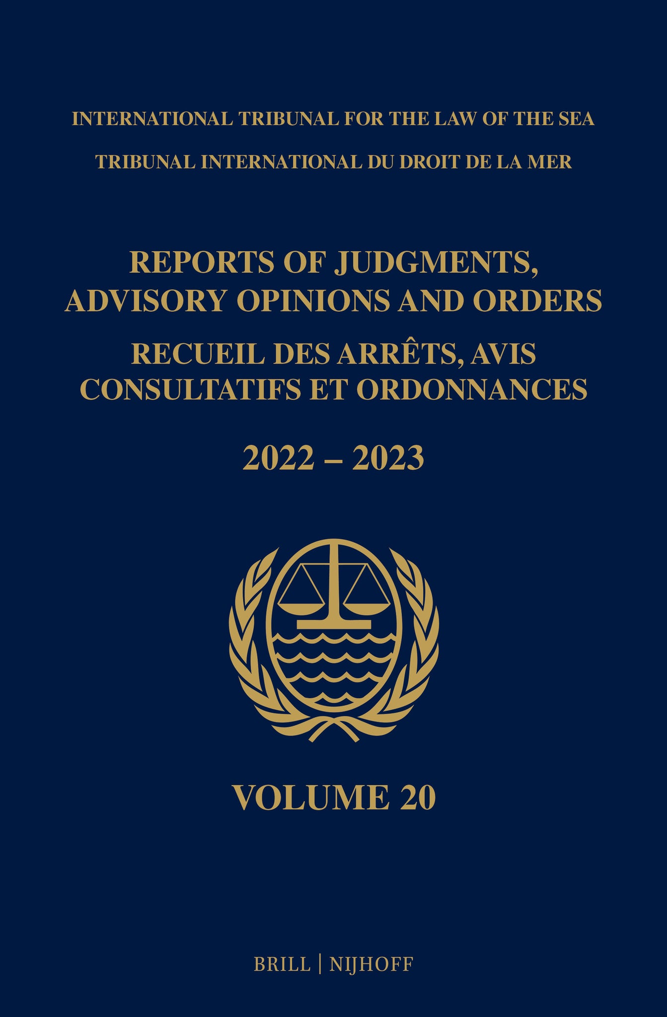 Cover image for Reports of Judgments, Advisory Opinions and Orders/ Receuil des arrets, avis consultatifs et ordonnances, Volume 20 (2022-2023) ISBN 9789004702042